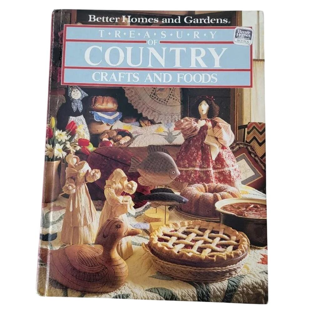 Better Homes and Gardens Treasury of Country Crafts and Foods 1983 Vintage